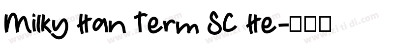 Milky Han Term SC He字体转换